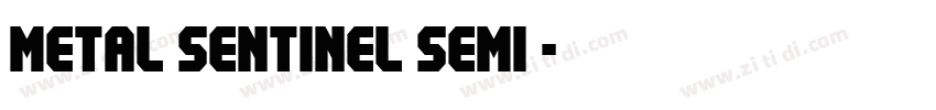 Metal Sentinel Semi 字体转换